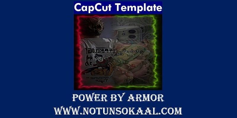 CapCut Template Power by Armor