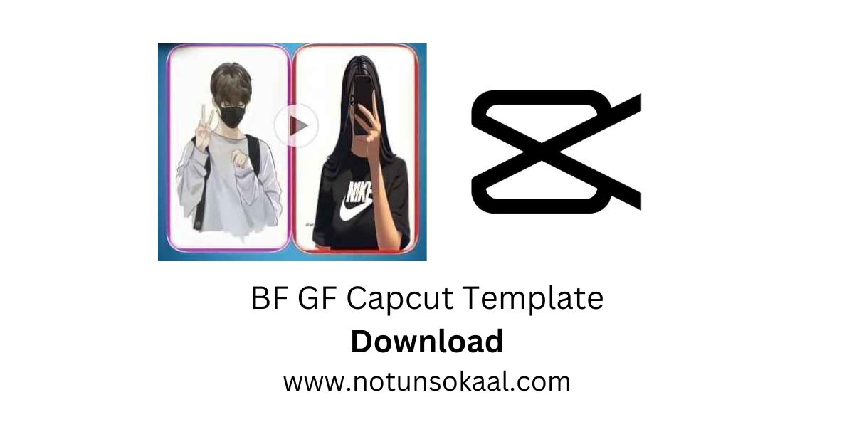 bf gf capcut template download