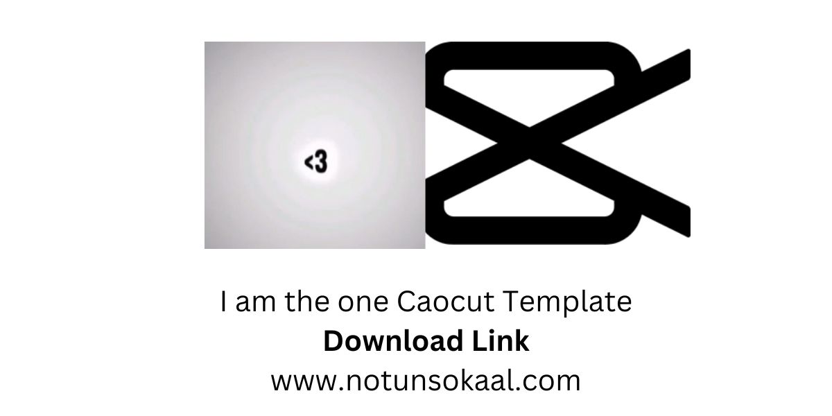 I am the one Capcut Template Download Link