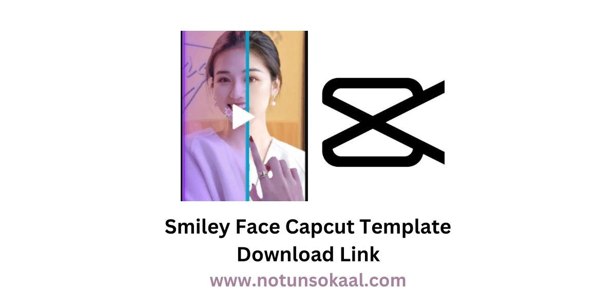 Smiley Face Capcut Template Download Link