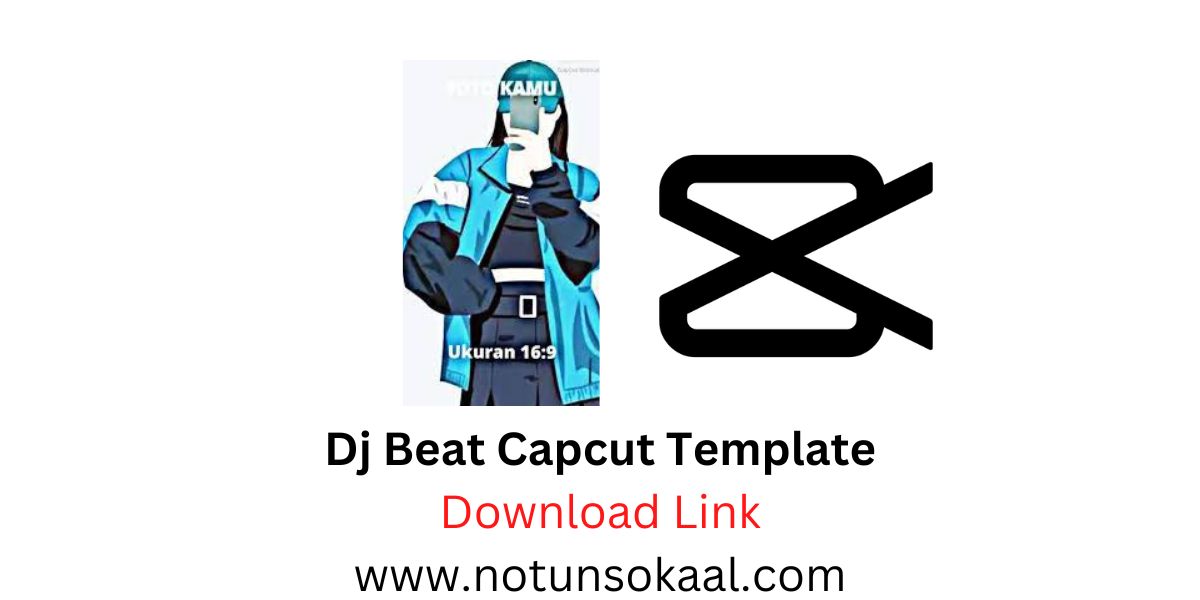 dj beat capcut template download link