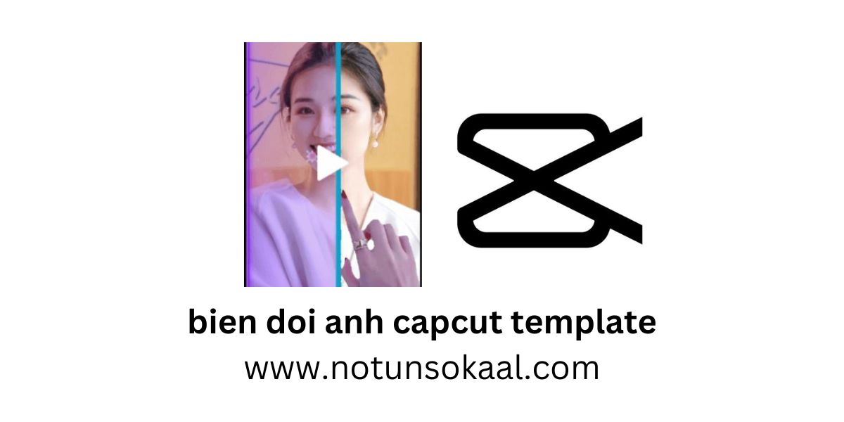 bien doi anh capcut template download Link