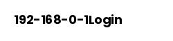 192-168-0-1Login