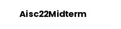 Aisc22Midterm