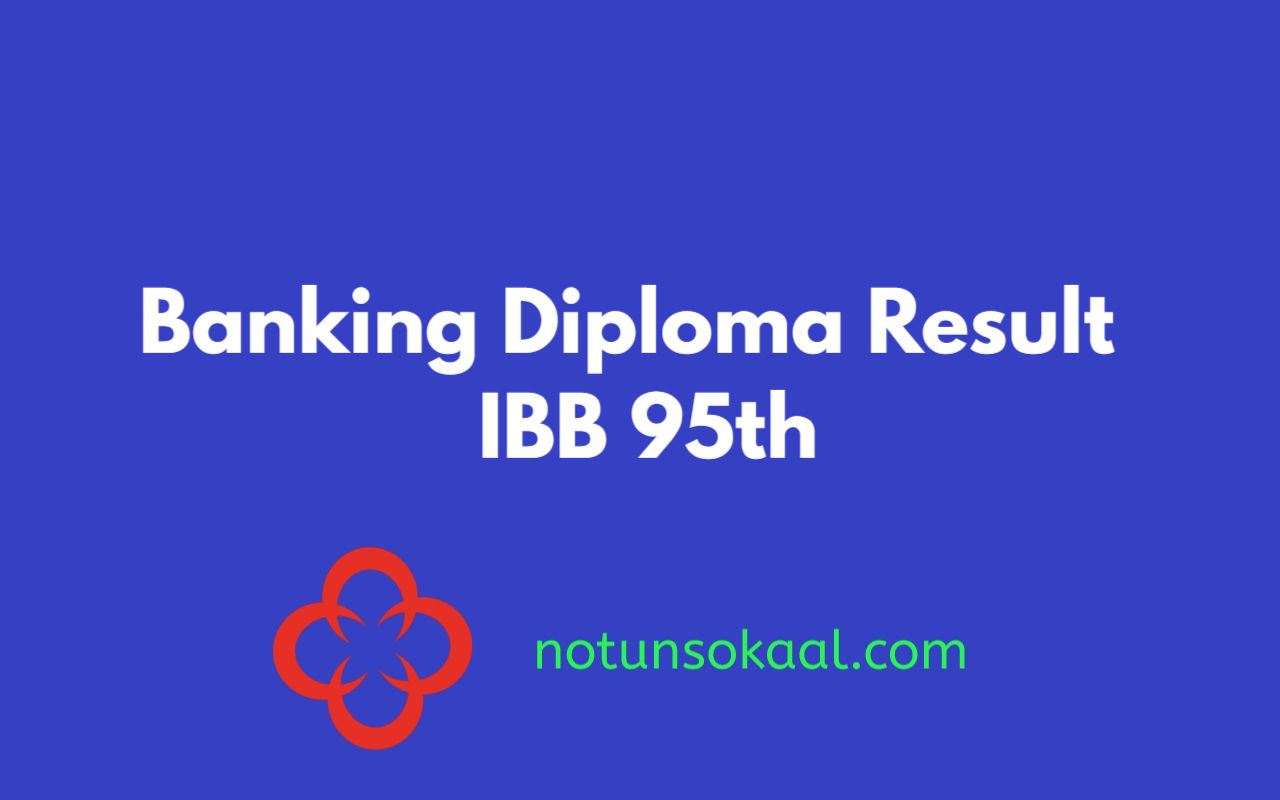 Banking Diploma Result 2023 IBB 95th