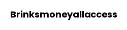 Brinksmoneyallaccess