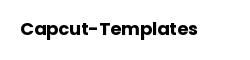 Capcut-Templates
