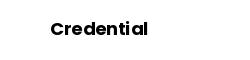 Credential