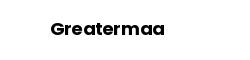 Greatermaa