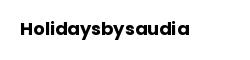 Holidaysbysaudia