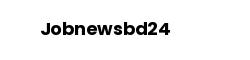 Jobnewsbd24