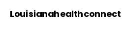 Louisianahealthconnect