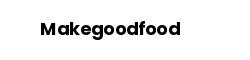Makegoodfood