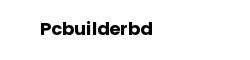 Pcbuilderbd