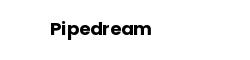 Pipedream
