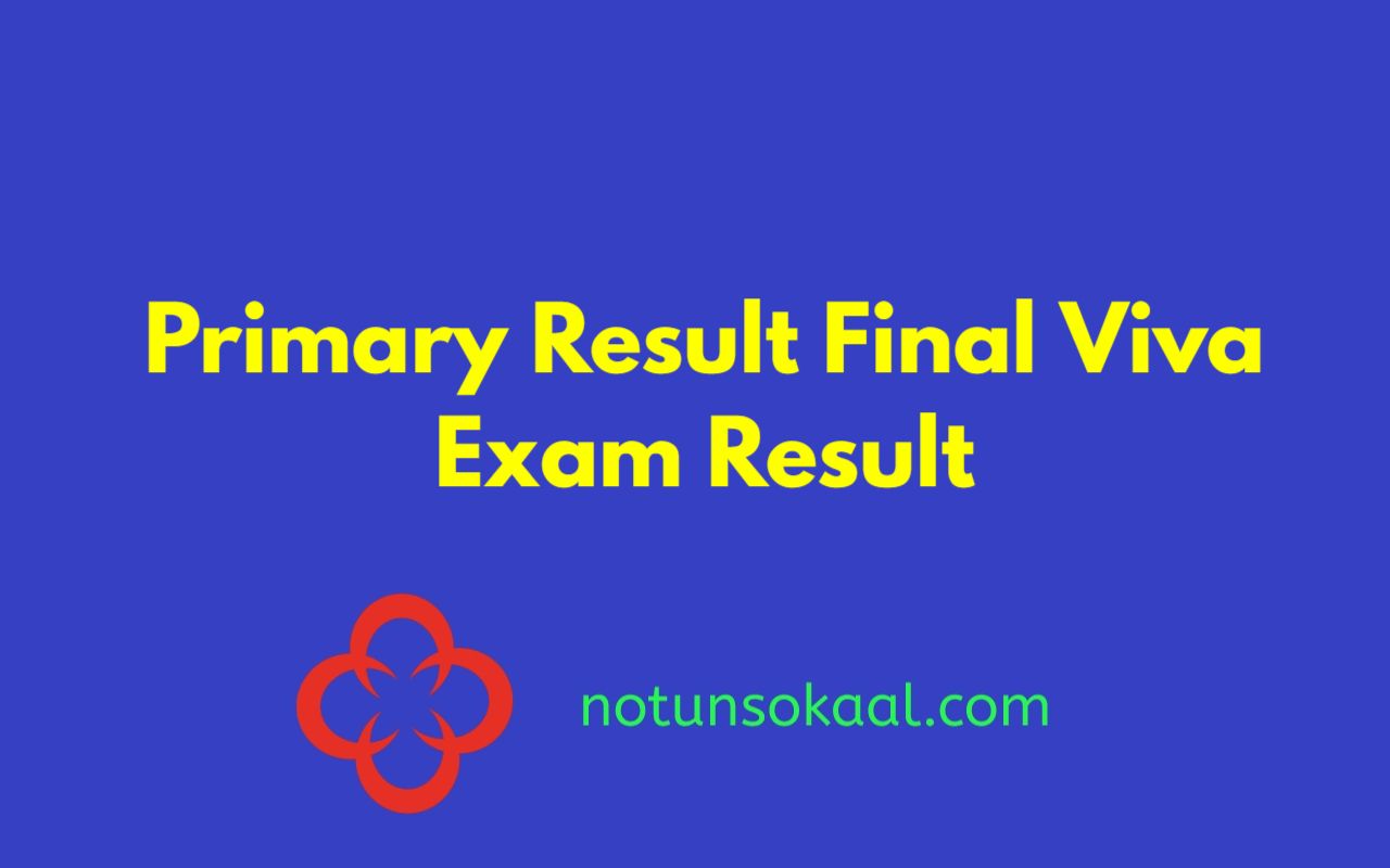 Primary Result 2023 Final Viva Exam Result