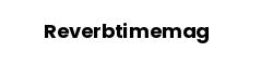 Reverbtimemag