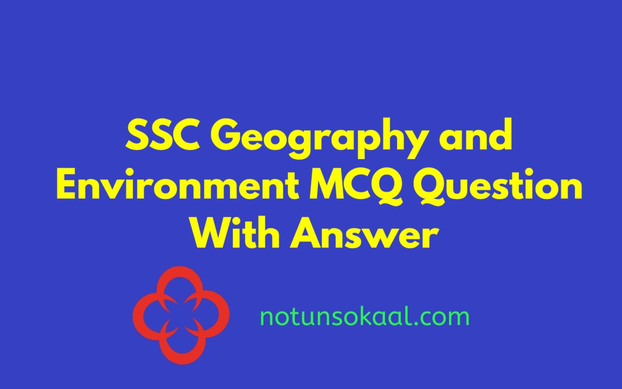 SSC Geography and Environment MCQ Question With Answer
