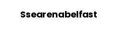 Ssearenabelfast