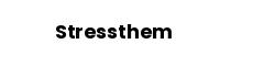 Stressthem