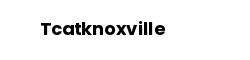 Tcatknoxville