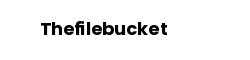 Thefilebucket
