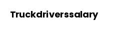 Truckdriverssalary