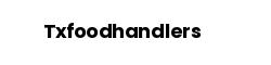Txfoodhandlers