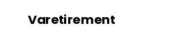 Varetirement