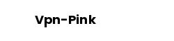 Vpn-Pink