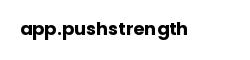 app.pushstrength