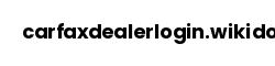 carfaxdealerlogin.wikidot