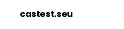 castest.seu