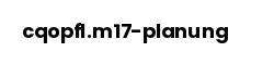 cqopfl.m17-planung