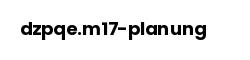 dzpqe.m17-planung