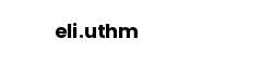 eli.uthm