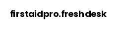 firstaidpro.freshdesk