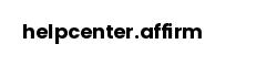helpcenter.affirm