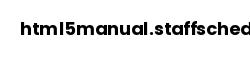 html5manual.staffschedulecare