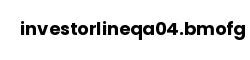 investorlineqa04.bmofg