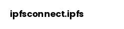 ipfsconnect.ipfs