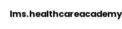 lms.healthcareacademy
