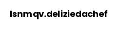 lsnmqv.deliziedachef