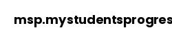 msp.mystudentsprogress