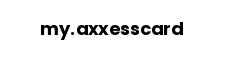 my.axxesscard