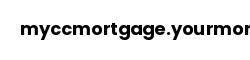 myccmortgage.yourmortgageonline