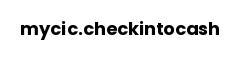 mycic.checkintocash