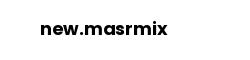 new.masrmix
