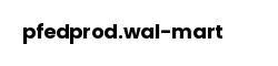 pfedprod.wal-mart