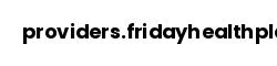 providers.fridayhealthplans